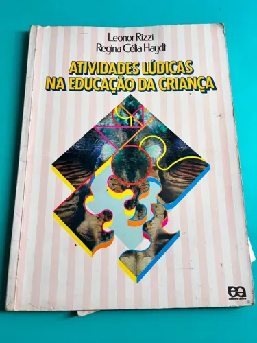 Livro Atividades Lúdicas na Educação da Criança - Leonor Rizzi