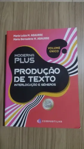 Moderna Plus - Produção de Texto - Interlocução e Gêneros