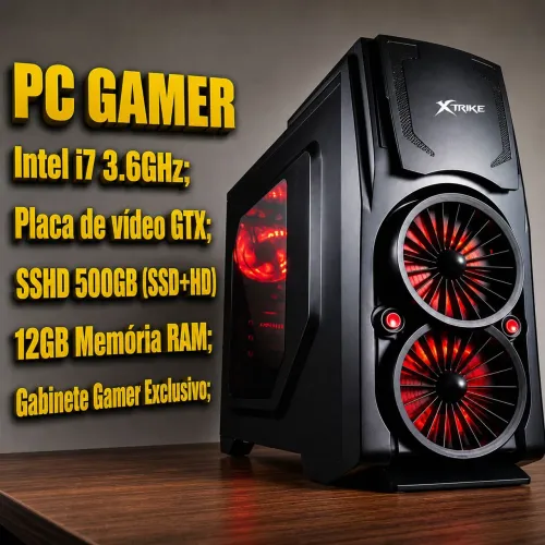 12x i7 GTX 12GB 500GB SSHD SSD + HD PLACA VÍDEO MÃE PROCESSADOR FONTE GABINETE GAMER