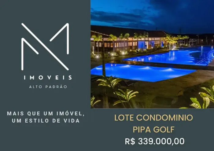 LOTE NO CONDOMÍNIO PIPA GOLF, 310M² - OPORTUNIDADE