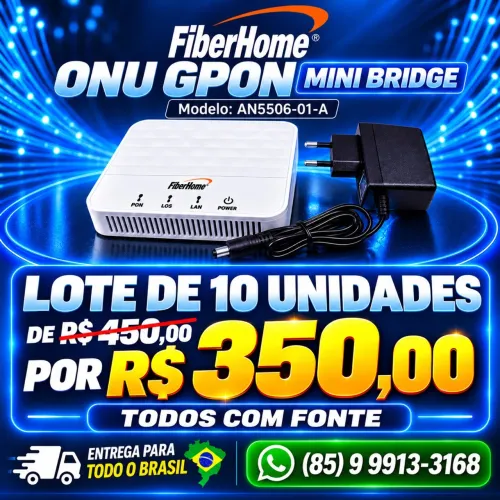 ONU FIBERHOME GPON LOTE DE 10 UNIDADES