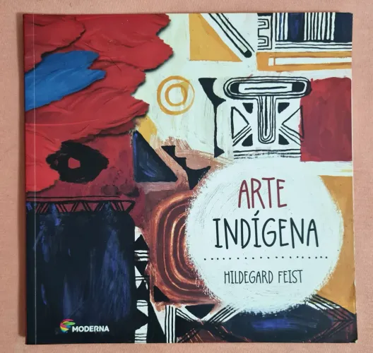 Arte Indigena - de Hildegard Feist
