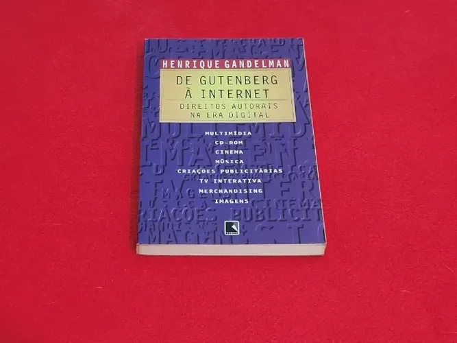 Livro de gutemberg à internet - direitos autorais na era digital