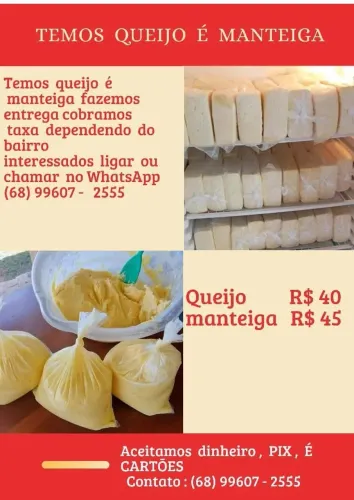 Peça já seu queijo é  a sua manteiga 