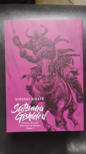 Satsuma Gishiden: Crônicas dos Leais Guerreiros de Satsuma - volume 1