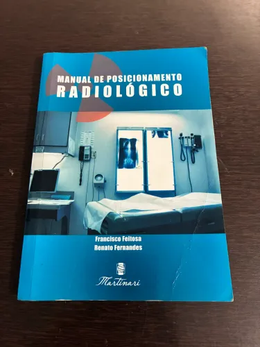 Manual de Posicionamento Radiológico - Feitosa & Fernandes | Martinari