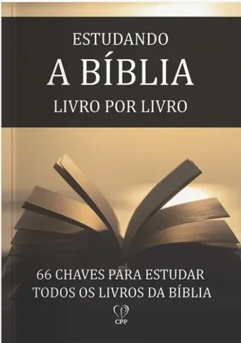 Livro Estudando A Bíblia Livro Por Livro: 66 Chaves Para Estudar Todos Os Livros Da Bíblia