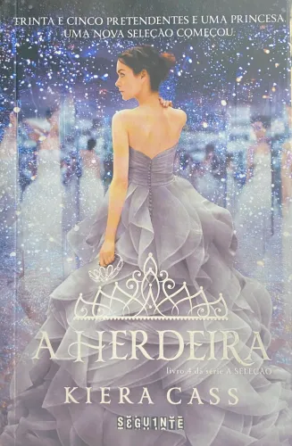 Livro A Herdeira - Kiera Cass | Série A Seleção - Livro 4 | Editora Seguinte