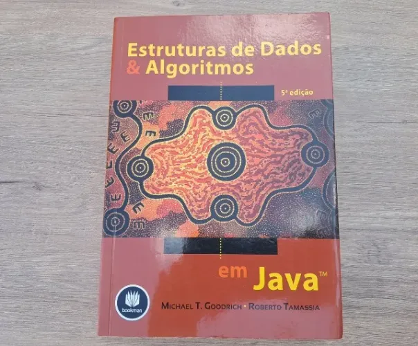 Estruturas de Dados e Algoritmos em Java 5° Edição Michael T. Goodrich e Roberto Tamassia
