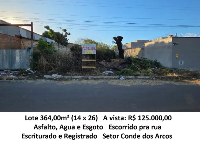 Leia a descrição: Lote 364,00m² (Asfalto, Agua e Esgoto) Setor Conde dos Arcos
