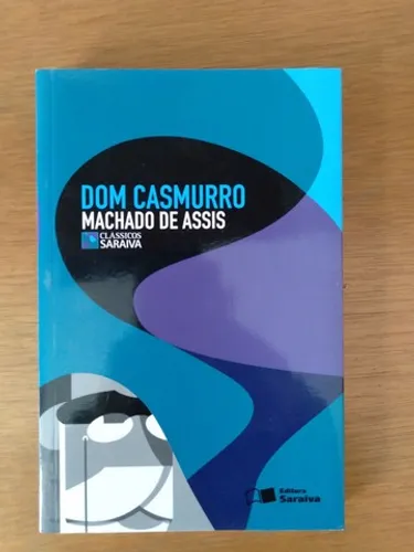 Dom Casmurro - Col. Clássicos Saraiva - Conforme A Nova Ortografia<br><br>