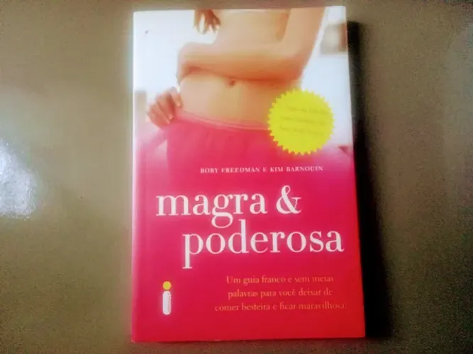 Livro Magra e Poderosa - Rory Freedman e Kim Barnouin - usado