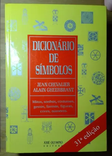 Dicionário de Símbolos -  Jean Gheerbrant Alain Chevalier. LIVRO NOVO!