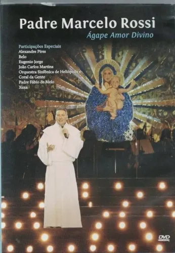 DVD: Padre Marcelo Rossi -- Ágape Amor Divino (c/ Xuxa, Alexandre Pires, Belo, Pe. Fábio)