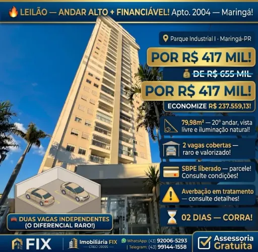 ? LEILÃO ? ANDAR ALTO + FINANCIÁVEL! Apto. 2004 ? Maringá!