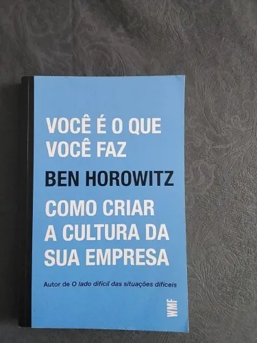 Livro: Você é o que Você Faz - Ben Horowitz