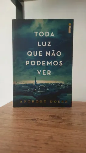 Livro "Toda Luz que Não Podemos Ver" - Anthony Doerr