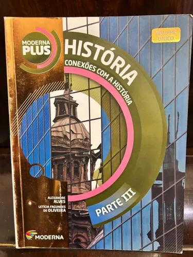 Livro História Conexões com a História - Parte III