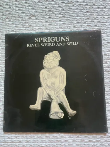 Vinil LP Spriguns - Revel weird and wild