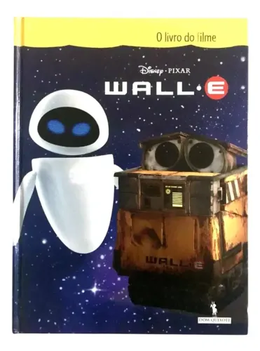 WALL-E - O Livro do Filme (Disney)