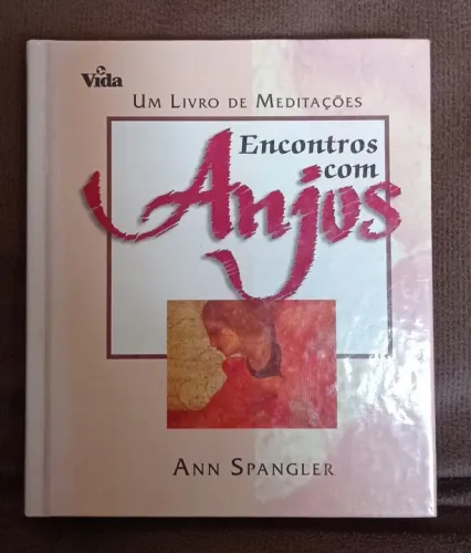 Livro Encontros com Anjos - Um Livro de Meditações