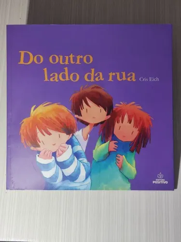 Do outro lado da rua - Livro infantil