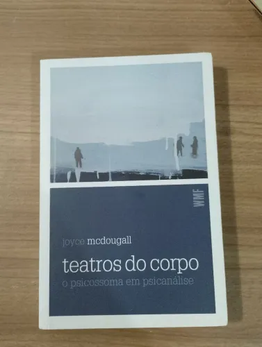 Livro Psicanálise Teatros do corpo