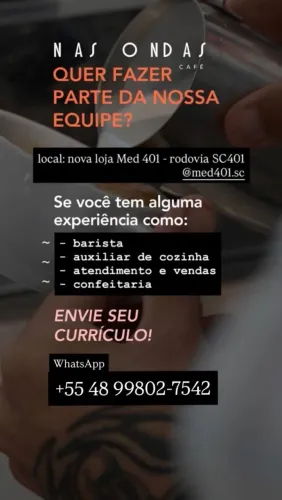 VAGAS ABERTAS - NAS ONDAS CAFÉ | NOVA UNIDADE MED 401