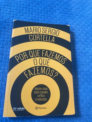 Por que fazemos o que fazemos?