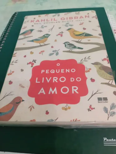 o pequeno livro do amor * Kahlil Gibran