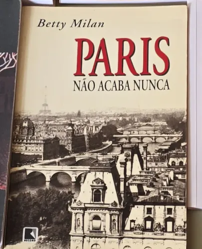 Livro Paris não acaba nunca de Betty Milan