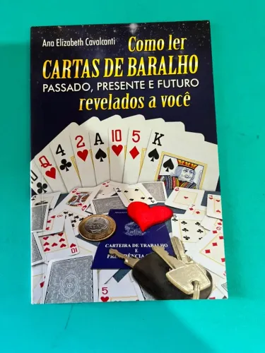 Livro Como ler Cartas de baralho: Passado, presente e futuro por Ana Elizabeth Cavalcanti