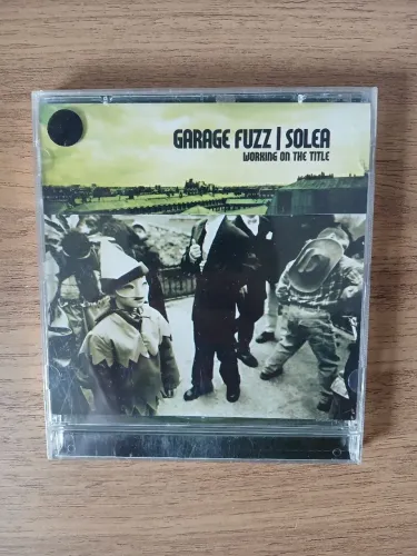 CD Garage Fuzz / Solea - Working On The Title