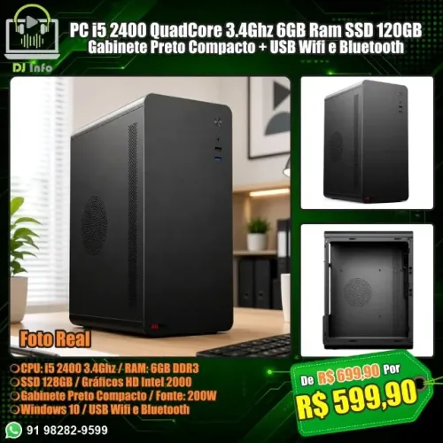 PC i5 2400 QuadCore 3.4Ghz 6GB Ram SSD 120GB Gabinete Compacto + USB Wifi e Bluetooth