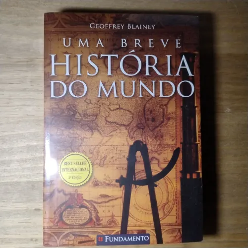 Uma Breve História do Mundo - Geoffrey Blainey. LACRADO!!!