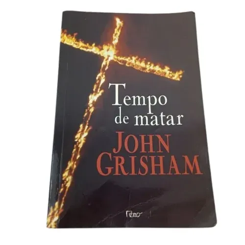 LIVRO TEMPO DE MATAR - JOHN GRISHAM - USADO 