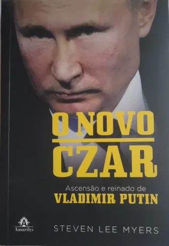 O Novo Czar( Steven Lee Myers)