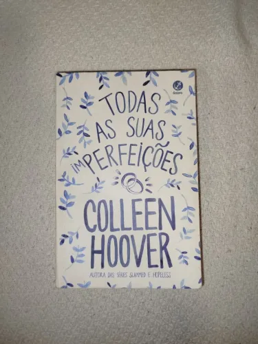 Todas as suas imperfeições - Colleen Hoover