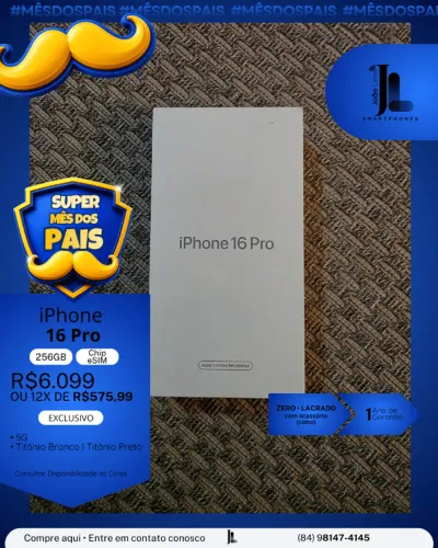 IPHONE 16 PRO, 256GB, CHIP ESIM, LACRADO, EXCLUSIVO!