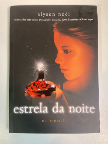 Estrela da Noite - Alyson Noël (série Os Imortais vol. 5)