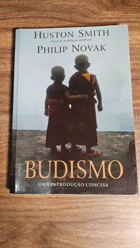 Budismo: Uma Introdução Concisa - Huston Smith e Philip Novak. Livro como novo.