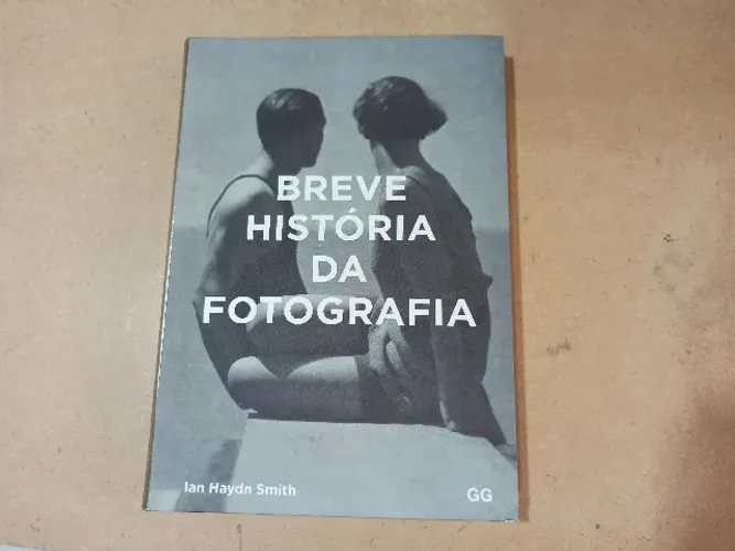 Breve História da Fotografia - Ian Haydn Smith