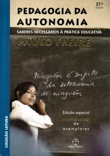 Livro -Pedagogia da Autonomia: Saberes Necessários à Prática Educativa / Paulo Freire