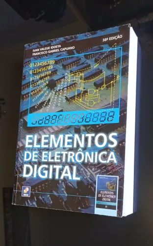 Livro Elementos de Eletrônica Digital. Editora Érica. 38a Edição. Ano 2006 