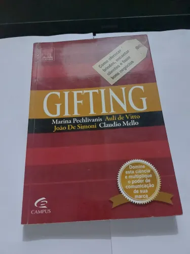 Gifting-Como oferecer brindes, encantar clientes e fazer bons negócios.