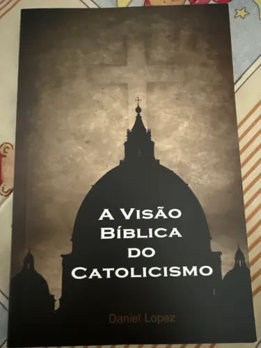 Livro A Visão Bíblia do Catolicismo