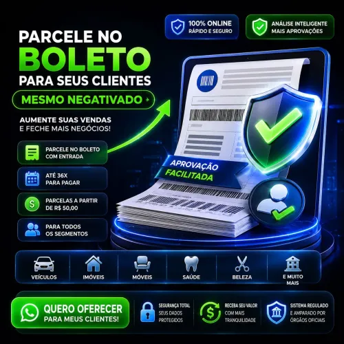  SUA LOJA AGORA PODE VENDER PARCELADO NO BOLETO E PIX MESMO PARA CLIENTES COM RESTRIÇÕES!
