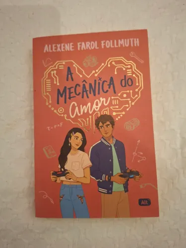 A Mecânica do Amor - Alexene Farol Follmuth | Livro usado