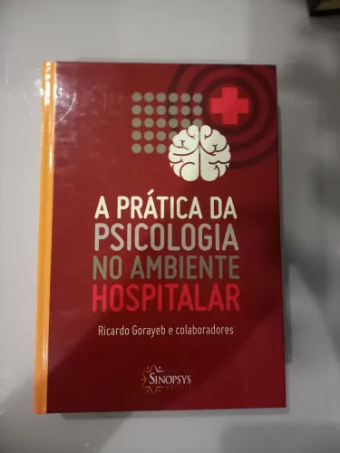 A PRÁTICA DA PSICOLOGIA NO AMBIENTE HOSPITALAR