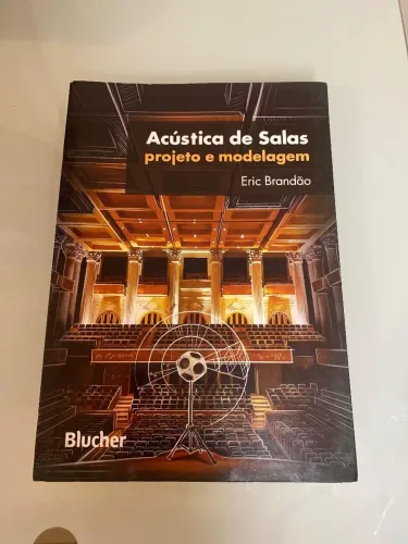 Livro Acústica de Salas: Projeto e Modelagem - Eric Brandão 